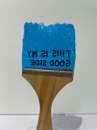 Paint Brush Sculpture - This Is My Good Side