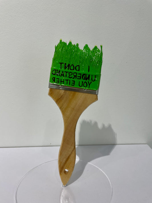 Paint Brush Sculpture - I Don't Understand You Either